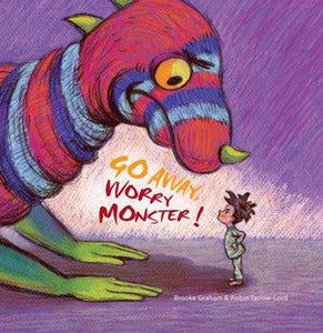 Go Away, Worry Monster! (Hard Cover) Phoniex 