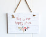 Load image into Gallery viewer, This Is Our Happy Place Plaque Rayell 
